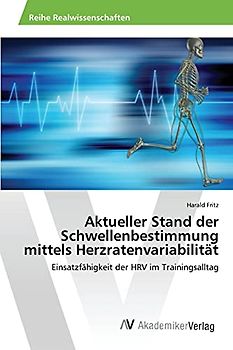 Aktueller Stand der Schwellenbestimmung mittels Herzratenvariabilität: Einsatzfähigkeit der HRV im Trainingsalltag
