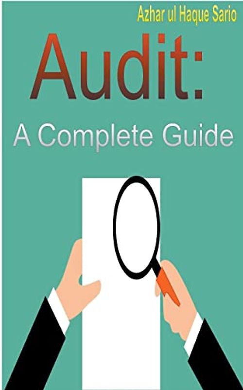 Audit: A Complete Guide (Finance, Band 3)
