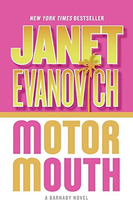Motor Mouth: A Barnaby Novel - Janet Evanovich