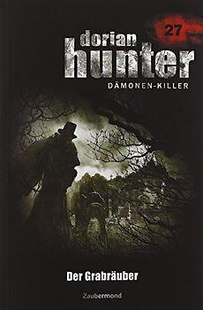 Dorian Hunter Buch 27 – Der Grabräuber