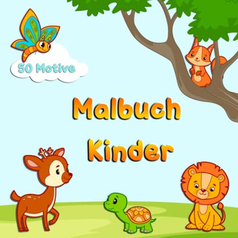 Malbuch Kinder: ab 2 Jahre. 50 Tier-Motive. Kinder Malbuch über 100 Seiten. Dickes erstes Malbuch, zum Ausmalen. Für den ersten Kritzelspaß! (Malbücher für Kleinkinder, Band 3)