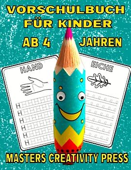 Vorschulbuch für Kinder ab 4 Jahren: Buchstaben Schreiben Lernen | Übungsheft zur Schulvorbereitung für Junge und Mädchen