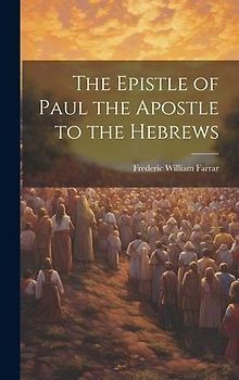 The Epistle of Paul the Apostle to the Hebrews