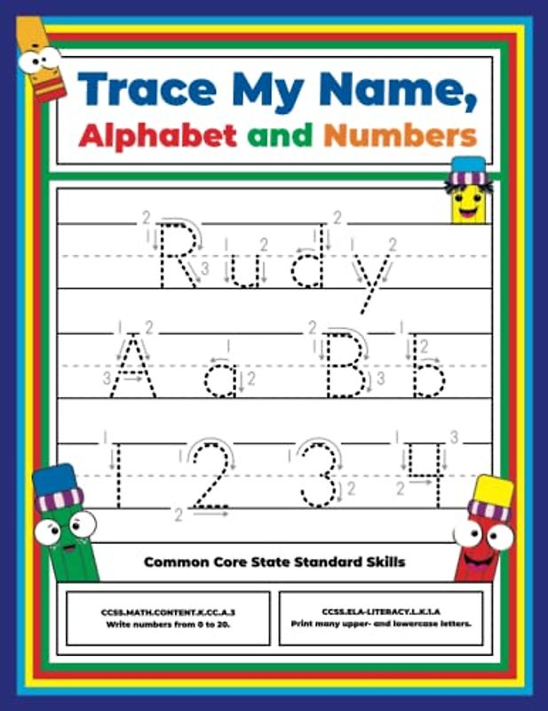 Trace My Name, Alphabet, and Numbers Workbook for Rudy: Letter and Number Tracing with Arrow Guides and Start Dots