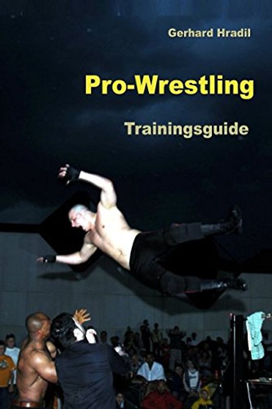 Pro-Wrestling: Trainingsguide