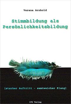 Stimmbildung als Persönlichkeitsbildung