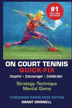 ON COURT TENNIS QUICK-FIX BOOK: STRATEGY, TECHNIQUE, MENTAL GAME