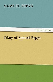 Diary of Samuel Pepys - Complete 1669 N.S.
