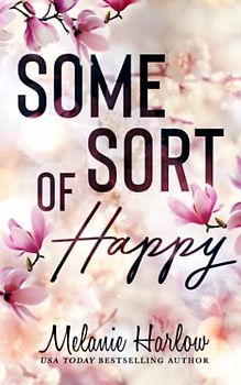 Some Sort of Happy (Skylar and Sebastian) (Happy Crazy Love, Band 1)