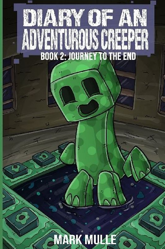 Diary of an Adventurous Creeper Book 2