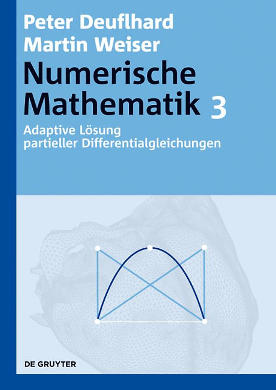 Numerische Mathematik / Adaptive Lösung partieller Differentialgleichungen