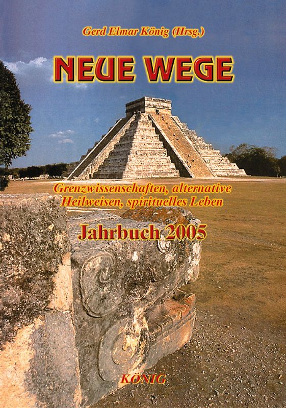 Neue Wege. Jahrbuch für Grenzwissenschaften, Parapsychologie und spirituelles Erleben