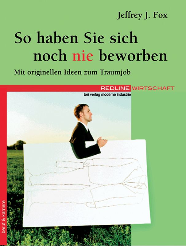 So haben Sie sich noch nie beworben