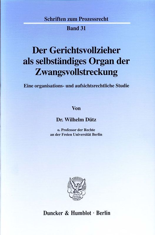 Der Gerichtsvollzieher als selbständiges Organ der Zwangsvollstreckung.