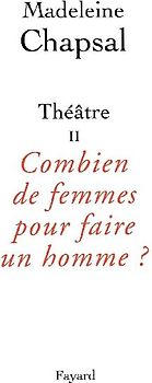 Théâtre II Combien de femmes pour faire un homme ?