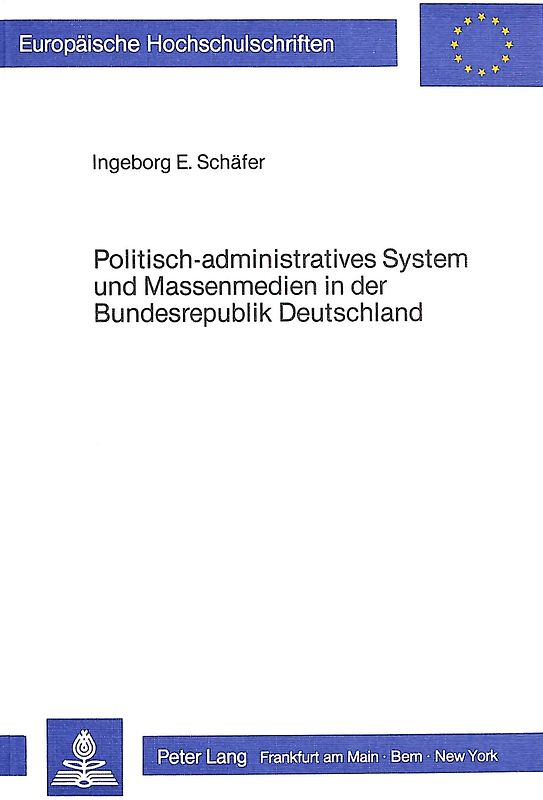 Politisch-administratives System und Massenmedien in der Bundesrepublik Deutschland