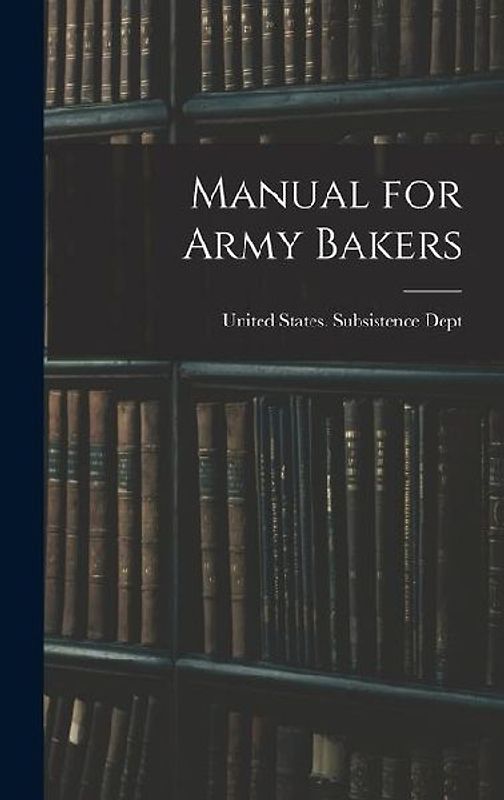 Manual for Army Bakers