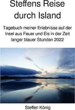 Steffens Reise / Steffens Reise durch Island