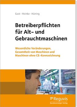 Betreiberpflichten für Alt- und Gebrauchtmaschinen