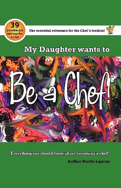 My Daughter Wants to Be a Chef!