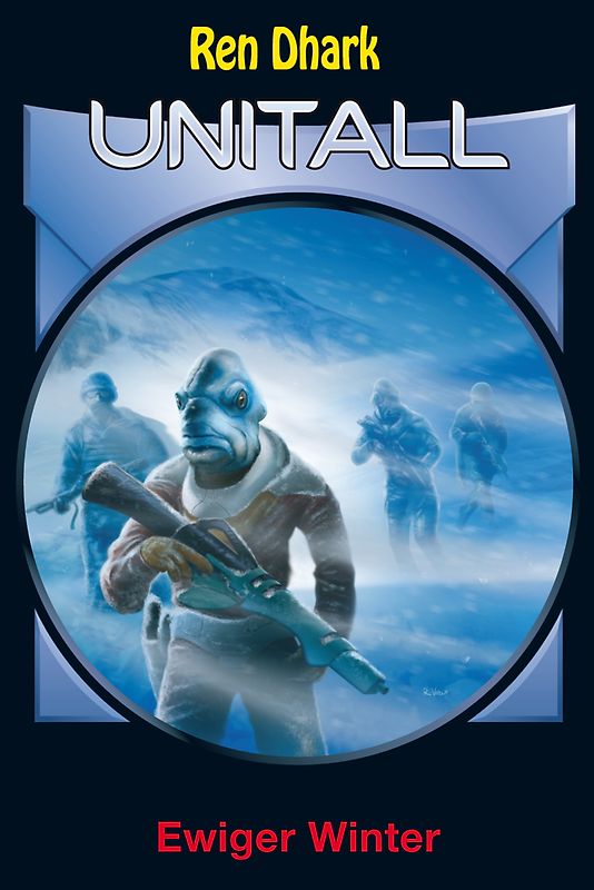 Ren Dhark Unitall 30: Ewiger Winter