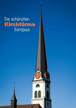 Die schönsten Kirchtürme Europas (Posterbuch DIN A2 hoch)