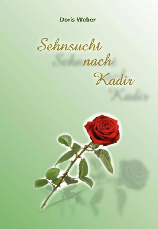 Sehnsucht nach Kadir