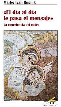 El día al día le pasa el mensaje : la experiencia del padre