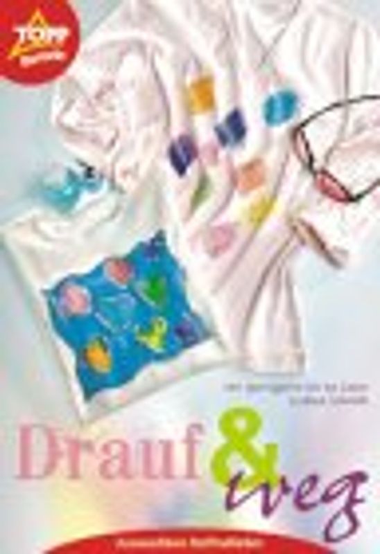 Drauf und Weg. Stoffe bemalen mit dem Tex-Pen washout. Mit abbügelbaren Vorlagen