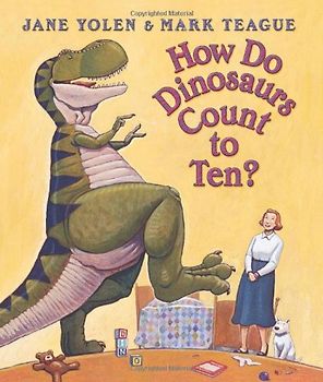 How Do Dinosaurs Count to Ten? - Jane Yolen