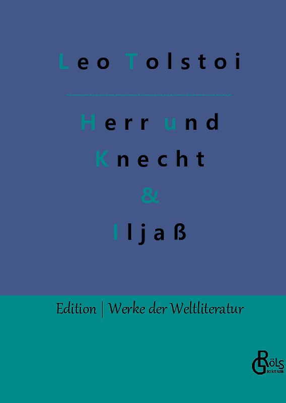 Herr und Knecht & Iljaß