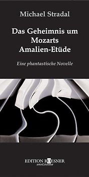 Das Geheimnis um Mozarts Amalien-Etüde