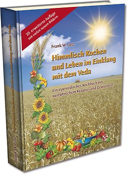 Himmlisch Kochen und Leben im Einklang mit dem Veda