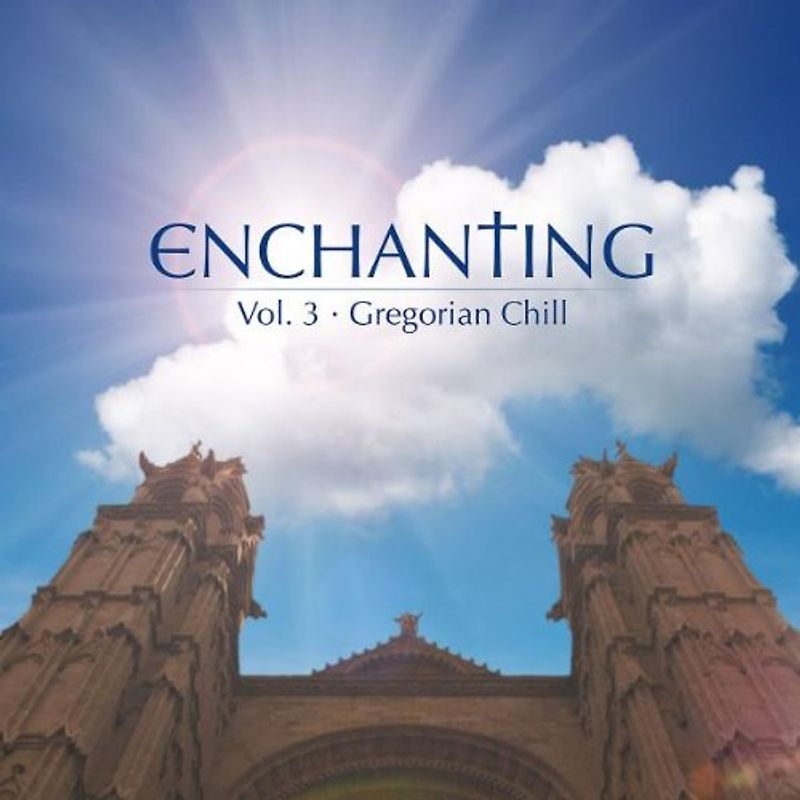 Various - Enchanting Vol.3-Gregorian Chill