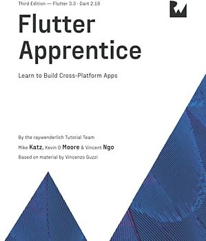 Flutter Apprentice (Third Edition): Learn to Build Cross-Platform Apps