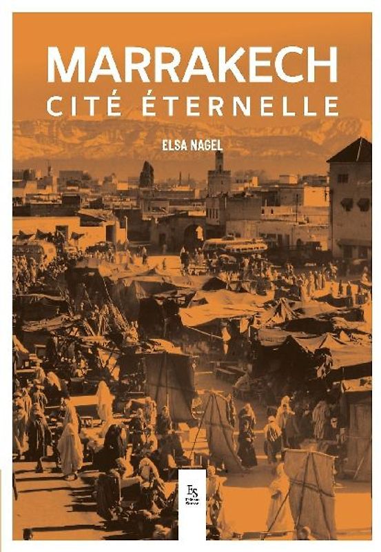 Marrakech - Cité éternelle