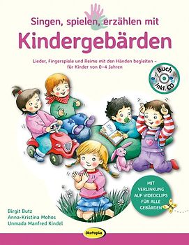 Singen, spielen, erzählen mit Kindergebärden (Buch inkl. Audio-CD)