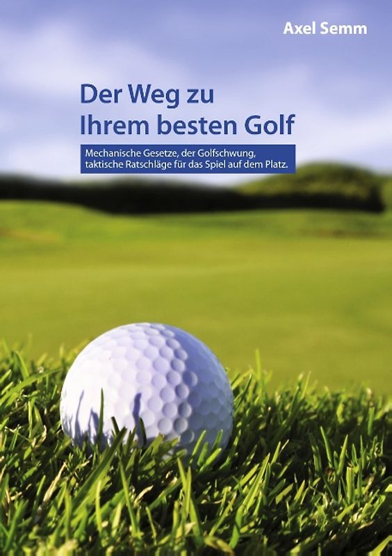Der Weg zu Ihrem besten Golf