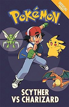 Scyther Vs Charizard: Book 4 (The Official Pokémon Fiction, Band 4)