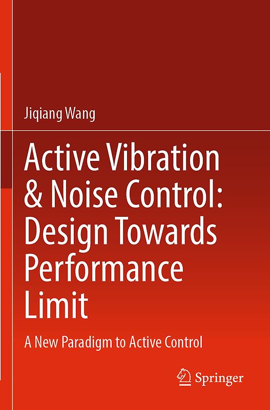 Active Vibration & Noise Control: Design Towards Performance Limit