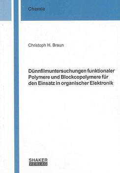 Dünnfilmuntersuchungen funktionaler Polymere und Blockcopolymere für den Einsatz in organischer Elektronik
