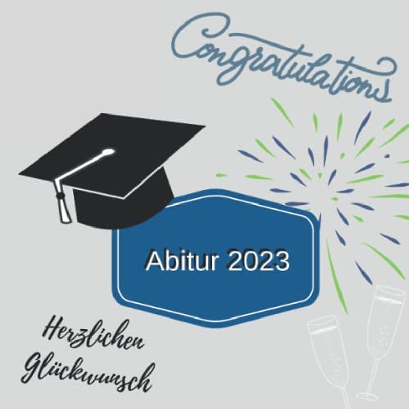 Gästebuch zum Abitur: Album zum Eintragen von Glückwünschen an den Abiturient / Abiturientin | Geschenkbücher zum Abi | Erinnerungsbuch an die Abiturfeier mit Blankkoseiten | Edition: blau
