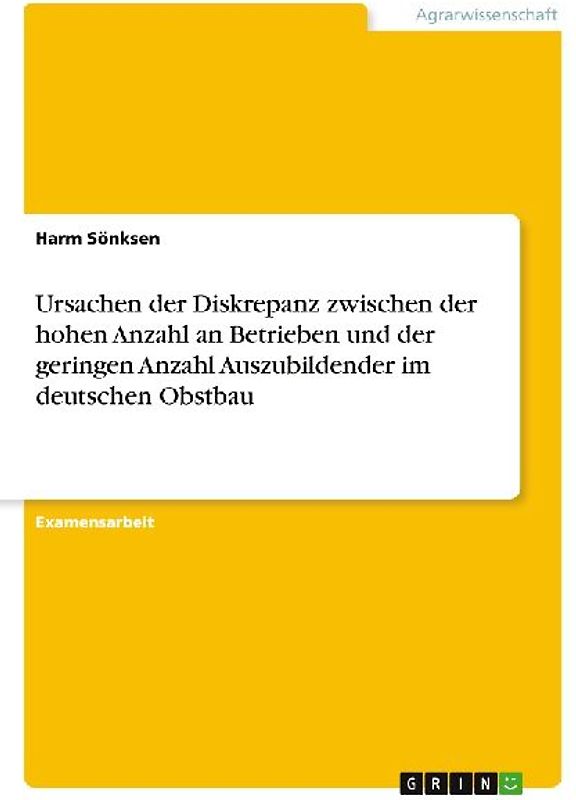 Ursachen der Diskrepanz zwischen der hohen Anzahl an Betrieben und der geringen Anzahl Auszubildender im deutschen Obstbau