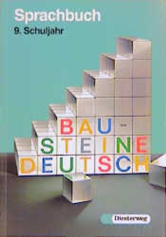Bausteine Deutsch. Lese- + Sprachbuch für Orientierungs- und Förderstufe... / Sprachbuch - Ausgabe in neuer Rechtschreibung. 9. Schuljahr