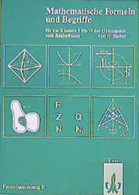 Mathematische Formelsammlung. Formelsammlung B, für Realschulen und Gymnasien, Kl. 5-10 (aus 7161 und 7151)
