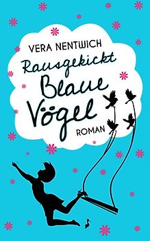 Rausgekickt: Blaue Vögel