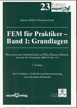 FEM für Praktiker. Die Methode der Finiten Elemente mit dem FE-Programm ANSYS®, Installstionsanleitung und zahlreichen Beispielen