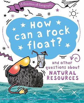 A Question of Geography: How Can a Rock Float?