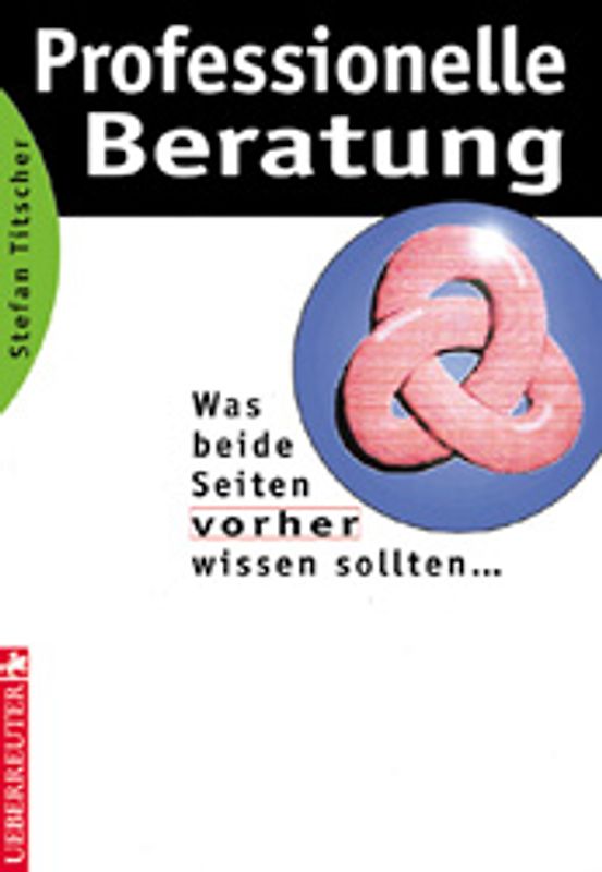 Professionelle Beratung. Was beide Seiten vorher wissen sollten