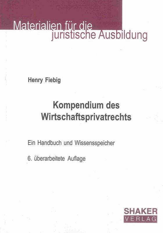 Kompendium des Wirtschaftsprivatrechts